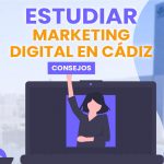 consejos para estudiar marketing digital en cádiz